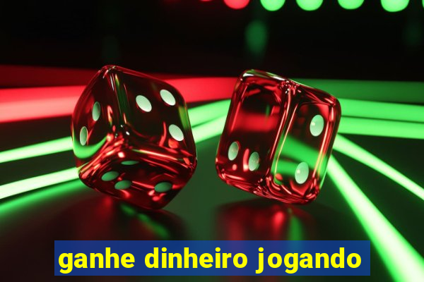 ganhe dinheiro jogando